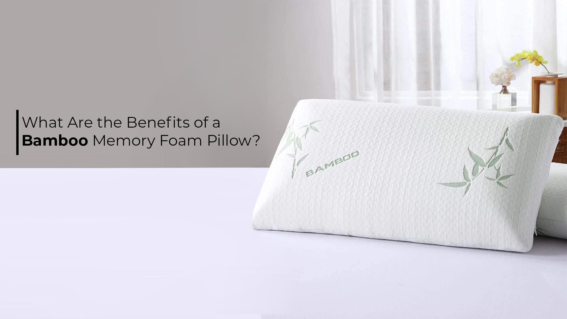 What Are the Benefits of a Bamboo Memory Foam Pillow?